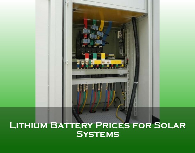 Lithium Battery Prices for Solar Systems